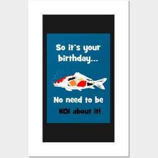 No need to be KOI! Posters and Art